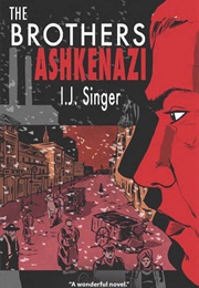 The Brothers Ashkenazi (Israel Joshua Singer)