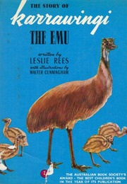 The Story of Karrawingi the Emu (Leslie Rees)