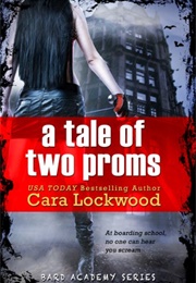 A Tale of Two Proms (Cara Lockwood)