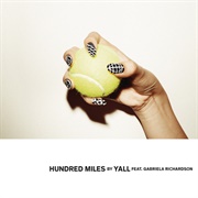 Hundred Miles - Yall, Gabriela Richardson