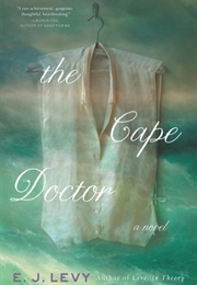 The Cape Doctor (E.J. Levy)