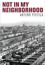 Not in My Neighborhood (Antero Pietila)