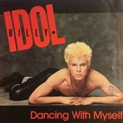 'Dancing With Myself' by Billy Idol