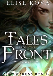 Tales From the Front (Air Awakens, #2.5) (Elise Kova)