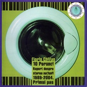 Zece Porunci - Raport Despre Starea Națiunii 1989-2004.Primul Pas (Florin Chilian, 2005)