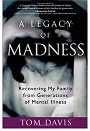 A Legacy of Madness (Tom Davis)