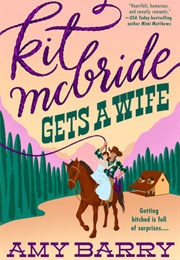 Kit McBride Gets a Wife (Amy Barry)