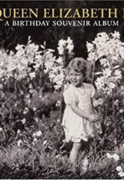 Queen Elizabeth II: A Birthday Souvenir Album (Jane Roberts)
