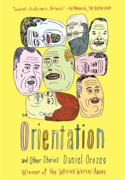 Orientation and Other Stories (Daniel Orozco)