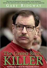Gary Ridgway: The Green River Killer (King County Journal)