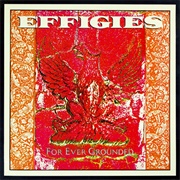 The Effigies - For Ever Grounded