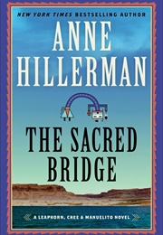 The Sacred Bridge (Anne Hillerman)