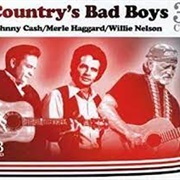 Johnny Cash / Merle Haggard / Willie Nelson - Country's Bad Boys