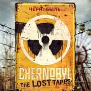 Chernobyl: The Lost Tapes