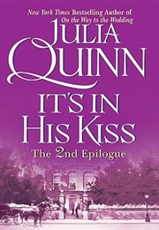 It&#39;s in His Kiss: The 2nd Epilogue (Julia Quinn)