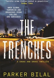 The Trenches (Parker Bilal)
