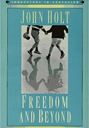 Freedom & Beyond (John Holt)