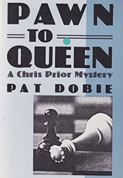 Pawn to Queen (Pat Dobie)