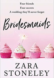 Bridesmaids (Zara Stonely)