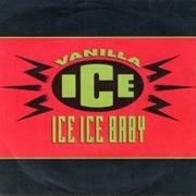 Ice Ice Baby - Vanilla Ice