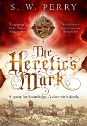 The Heretic's Mark (S.W. Perry)