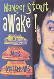 Hanger Stout, Awake! (Jack Matthews)