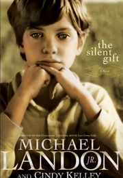 The Silent Gift (Michael Landon, Jr.)