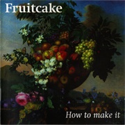 Fruitcake - How to Make It