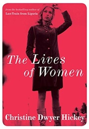 The Lives of Women (Hickey Christine Dwyer)