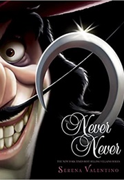 Never Never: The Tale of Captain Hook (Serena Valentino)