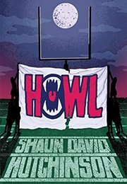 Howl (Shaun David Hutchinson)