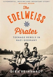 The Edelweiss Pirates (Dirk Reinhardt)