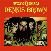 Wolf and Leopards - Dennis Brown
