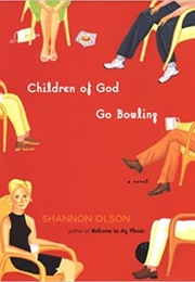 Children of God Go Bowling (Shannon Olson)