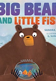 Big Bear and Little Fish (Sandra Nickel)