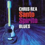 Chris Rea - Santo Spirito Blues