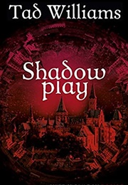 Shadowplay (Tad Williams)