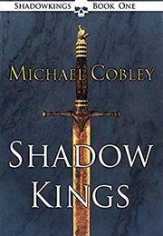 Shadowkings (Michael Cobley)