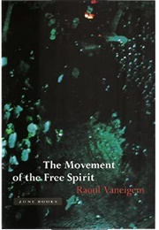 The Movement of the Free Spirit (Raoul Vaneigem)