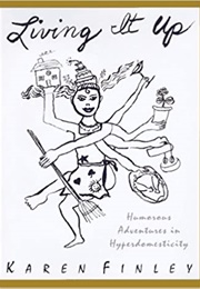 Living It Up (Karen Finley)