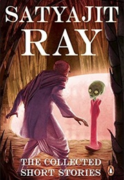 The Collected Short Stories (Satyajit Ray)