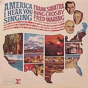 Frank Sinatra, Bing Crosby & Fred Waring - America, I Hear You Singin'