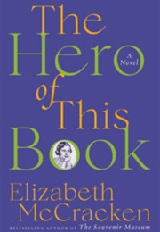 The Hero of This Book (Elizabeth McCracken)