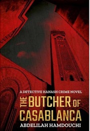 The Butcher of Casablanca (Abdelilah Hamdouchi)