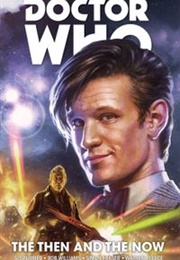 Doctor Who: The Eleventh Doctor Vol. 4: The Then and the Now (Si Spurrier)