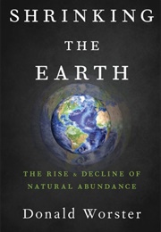 Shrinking the Earth (Donald Worster)