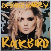 Rockbird - Deborah Harry