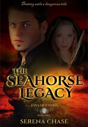 The Seahorse Legacy (Serena Chase)