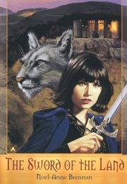 The Sword of the Land (Noel-Anne Brennan)