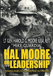 Hal Moore on Leadership (Lt. Gen. Hal Moore)